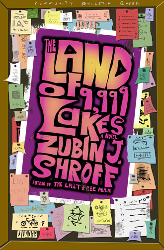 Land of 9,999 Lakes: A Novel by Zubin J. Shroff
