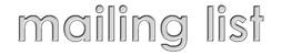 Mailing List